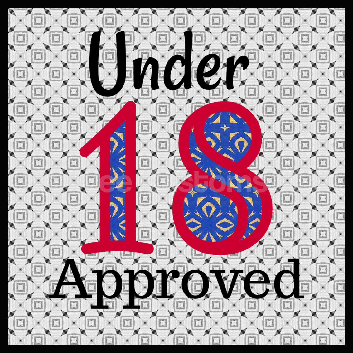 Under 18 Approved